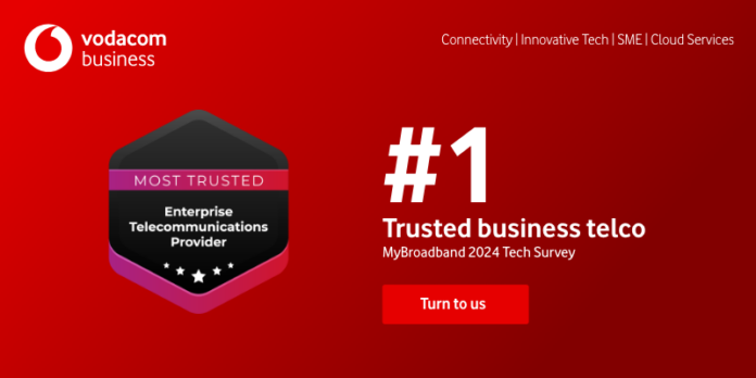 It is Official! Vodacom Business is South Africa’s Most Trusted Enterprise Telecommunications Provider